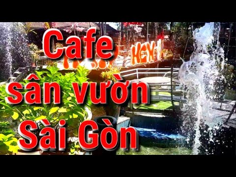 ?Cà phê sân vườn đẹp?Cafe Sài Gòn City Light Coffee Bình Mỹ Củ Chi Hồ Chí Minh?Cafe bọt biển vlog