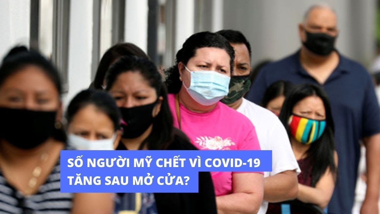 Dự báo số người Mỹ chết vì Covid-19 lại tăng vì các bang mở cửa