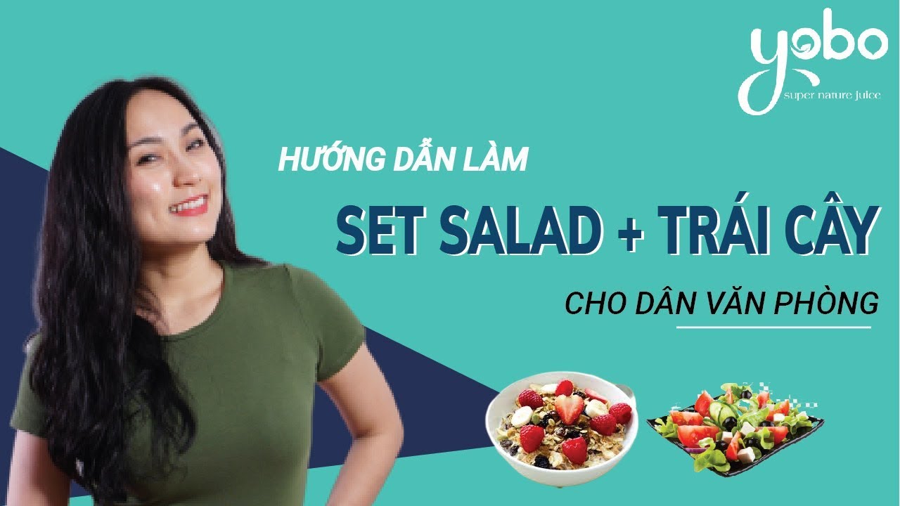Hướng dẫn Làm Set Salad + Trái Cây Cho Dân Văn Phòng