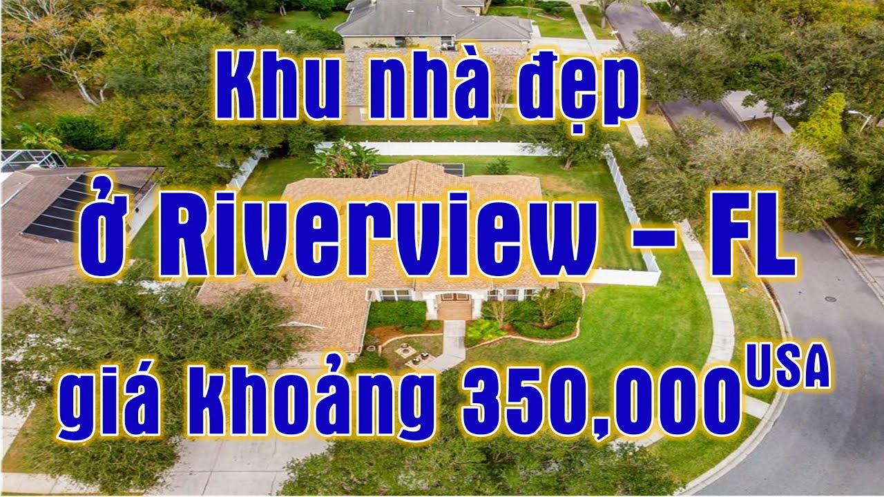 Khu nhà đẹp ở RIVERVIEW giá khoảng 350k USD (Vlog 226 - Nhà cửa & cuộc sống Mỹ)