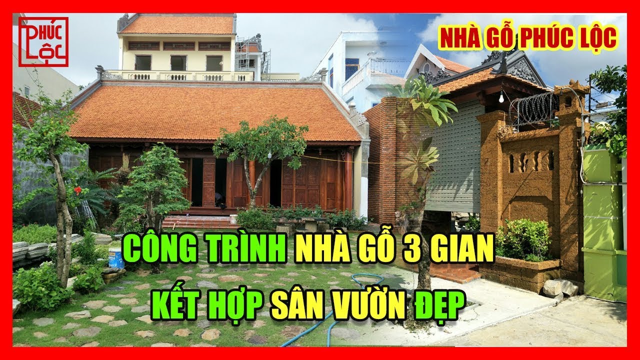 Nhà gỗ lim 3 gian kết hợp với sân vườn một không gian sống lý tưởng - Nhà gỗ Phúc Lộc - 0973 812 666