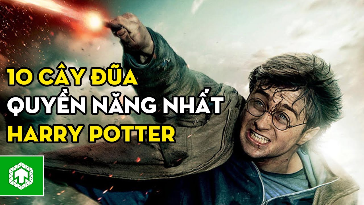Top 10 Cây Đũa Phép Quyền Năng Nhất Trong Harry Potter | Ten Movie