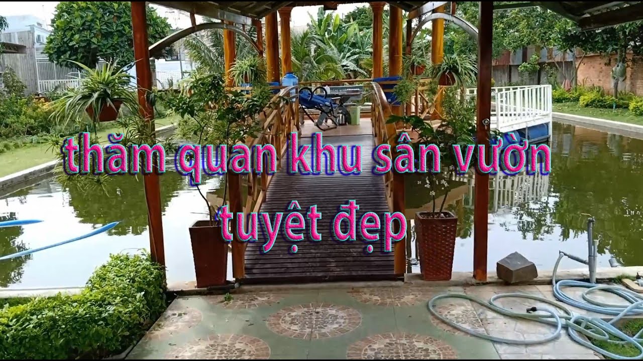 thăm quan khu sân vườn đẹp tuyệt