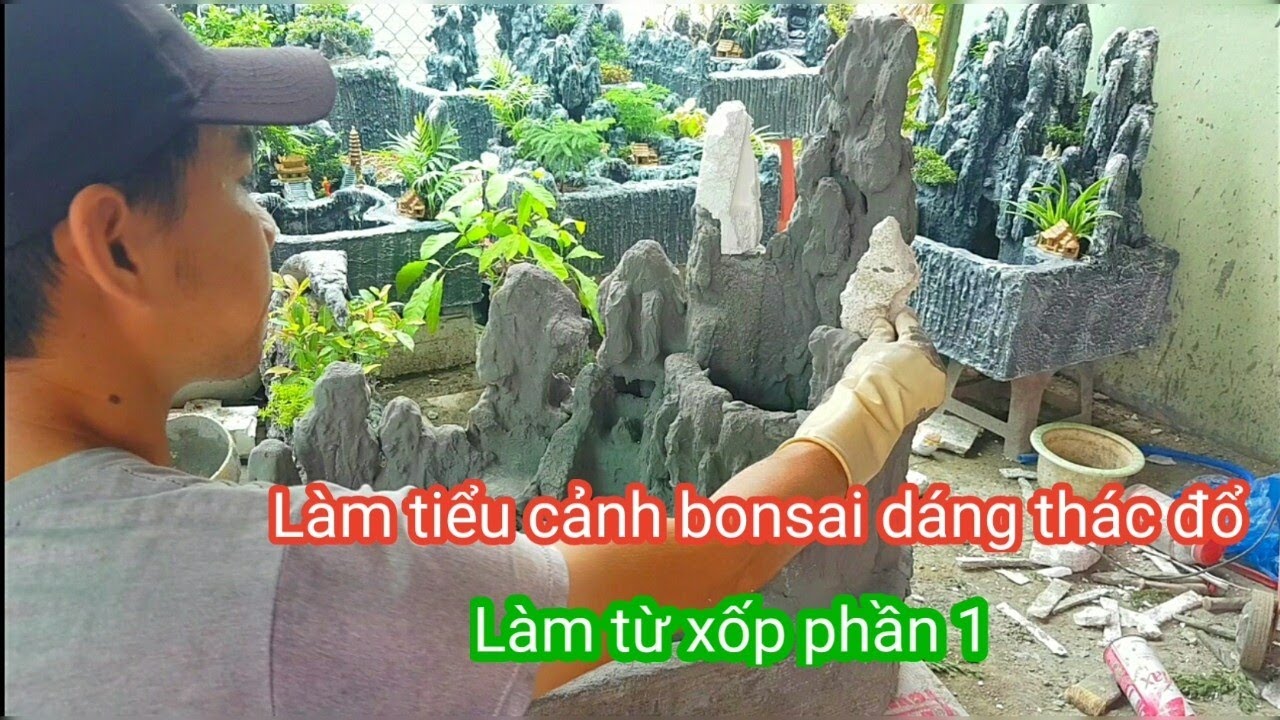 Tập 273 chia sẻ cách làm tiểu cảnh bonsai làm từ xốp phần 1