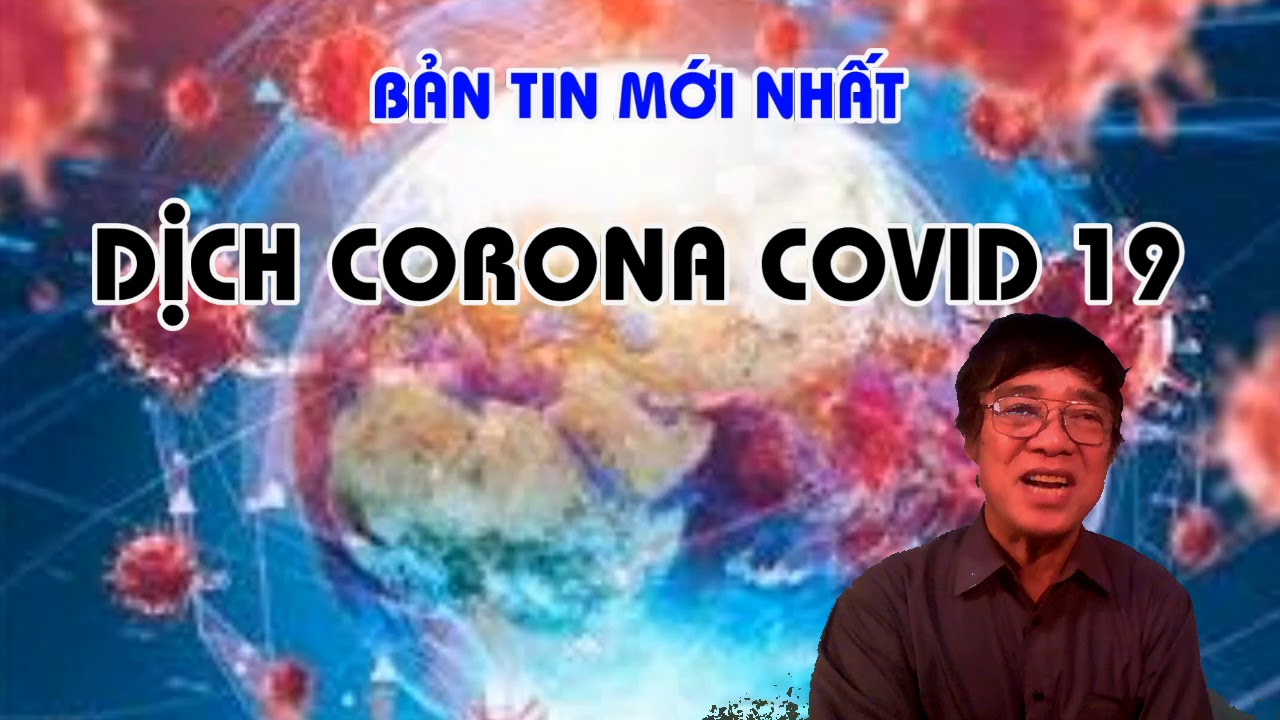 BẢN TIN MÓI NHẤT VỀ DỊCH COVID 19 - TRUNG HOA HỒNG