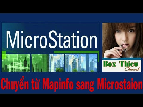 Mapinfo - Microstation: chuyển bản đồ từ Mapinfo sang Microstation