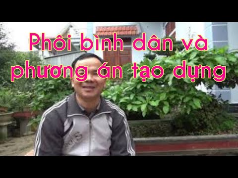 chọn phôi bình dân và một số phương án tạo dựng