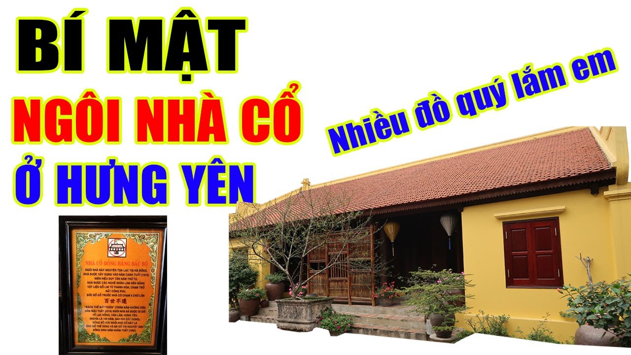 Bí mật ngôi nhà cổ 3 gian ở Hưng Yên