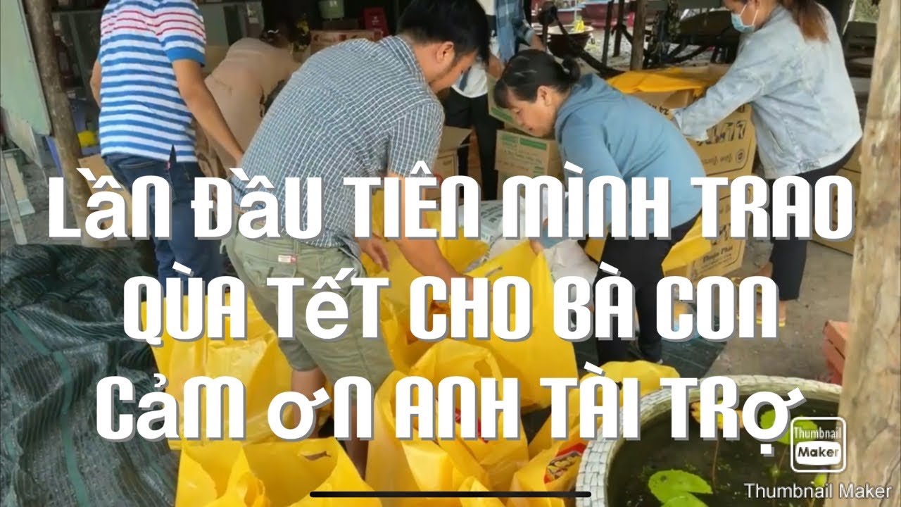 Lần đầu tiên mình trao qùa tết cho bà con cảm ơn anh đã tài trợ 27-1-2021